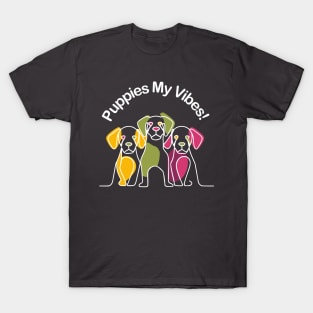 Puppies My Vibes T-Shirt